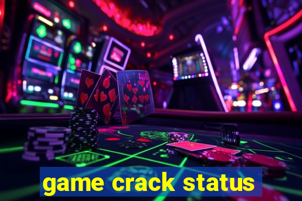 game crack status